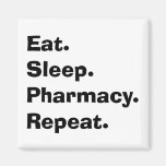 Funny Pharmacist Gifts "Eat, Sleep, Pharmacy..." Refrigerator Magnets