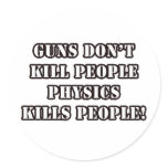 FUNNY PHYSICS T-SHIRTS! ROUND STICKERS