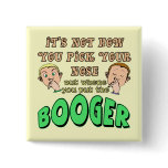Funny Pick Your Nose T-shirts Gifts Buttons