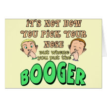 Funny Pick Your Nose T-shirts Gifts Greeting Cards