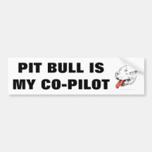 Funny Pit Bull Is My Co-Pilot Car Bumper Stickers