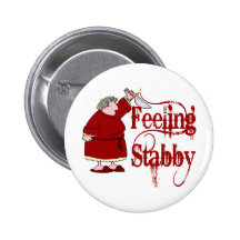 Funny PMS Stabby Pinback Button