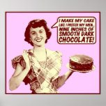 Funny Poster - Retro Housewife Nine Inches Chocola