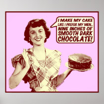 Funny Poster - Retro Housewife Nine Inches Chocola
