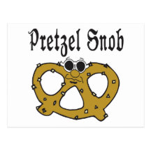 Funny Pretzel Snob Postcard