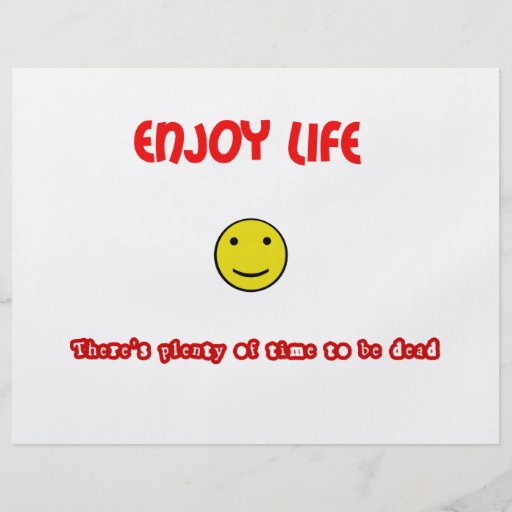 Funny quotes Enjoy life Flyers
