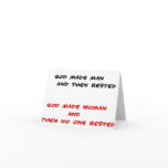 Funny quotes God made man and then rested Greeting Card