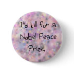 Funny quotes I'd kill for a Nobel Peace Prize