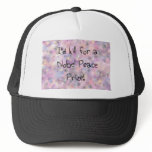 Funny quotes I'd kill for a Nobel Peace Prize Trucker Hat