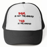 Funny quotes Sex is not the answer Trucker Hat
