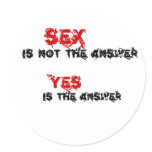 Funny quotes Sex is not the answer Sticker