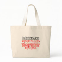 Funny Religious Wars Quote Tote Bag