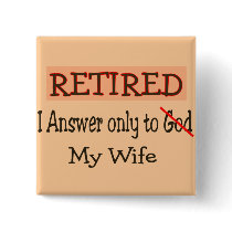 Funny Retirement Gifts Buttons