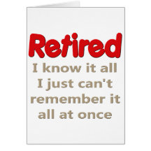 Funny Retirement Saying Greeting Cards