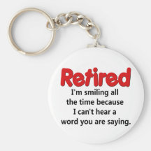 Funny Retirement Saying Keychain