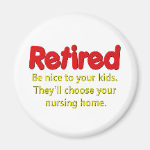 Funny Retirement Saying Magnet
