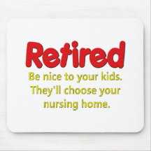 Funny Retirement Saying Mousepads