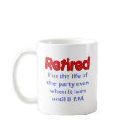 Funny Retirement Saying Coffee Mugs