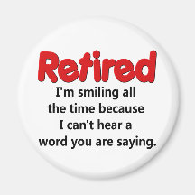 Funny Retirement Saying Refrigerator Magnet