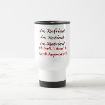 Funny Retirement Shirts and Gifts Coffee Mug