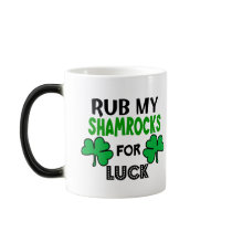 Funny Rub My Shamrocks 1 St Patrick's Day Coffee Mug