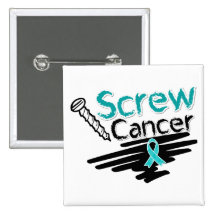 Funny Screw Ovarian Cancer Pinback Button