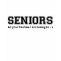 Funny SENIOR High School Slogan Shirt