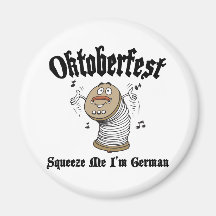Funny Squeeze Me I'm German Oktoberfest Magnet