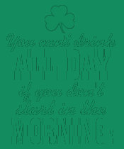 Funny St. Patrick's Day Drinking t-shirts