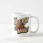 Funny Thanksgiving Breast Man mug
