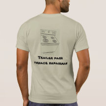 Funny trailerpark shirt