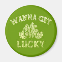 Funny Wanna get lucky Magnet