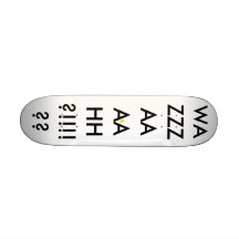 funny, WAZZZAAAAHH?!!!!?? Skate Board Decks