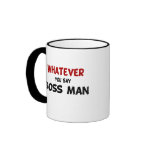Funny Whatever Boss Man Mug