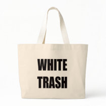 Funny White Trash T-shirts Gifts Canvas Bags