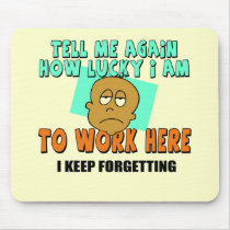 Funny Work T-shirts Gifts Mouse Pad