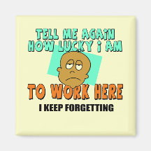 Funny Work T-shirts Gifts Refrigerator Magnet
