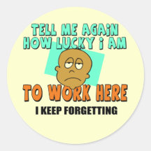 Funny Work T-shirts Gifts Stickers