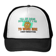 Funny Work T-shirts Gifts Trucker Hats