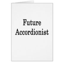 Future Accordionist Greeting Card