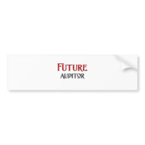 Future Auditor Bumper Stickers