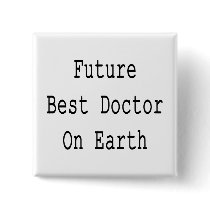 Future Best Doctor On Earth Pin