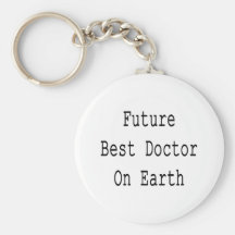 Future Best Doctor On Earth Key Chain