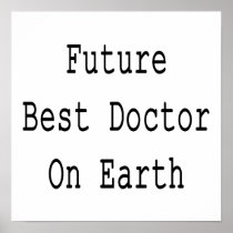 Future Best Doctor On Earth Poster