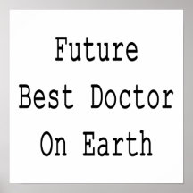 Future Best Doctor On Earth Poster