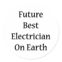 Future Best Electrician On Earth Round Stickers