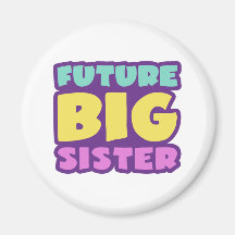 Future Big Sister Fridge Magnets