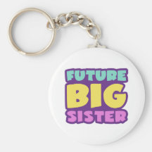 Future Big Sister Keychains