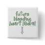 future bleeding heart liberal pin