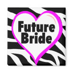 Future Bride (Zebra Stripes) Refrigerator Magnet